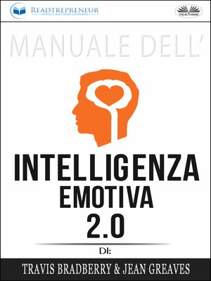 cover image of Manuale Dell'Intelligenza Emotiva 2.0 Di Travis Bradberry, Jean Greaves, Patrick Lencion